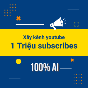 Quy trình xây dựng kênh YouTube đạt 1 triệu subscribes bằng AI